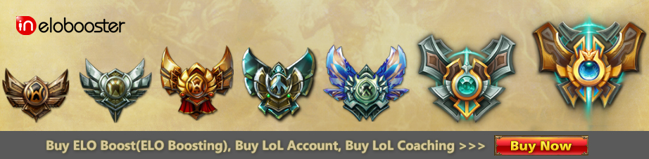 The fast ways to enhance your skills: Buy ELO Boost(ELO Boosting), Buy LoL Account, Buy LoL Coaching.